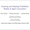 Acquiring and adapting probabilistic models of agent conversation