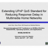 Extending UPnP QoS Standard for Reducing Response Delay in Multimedia Home Networks