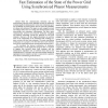 Fast estimation of the state of the power grid using synchronized phasor measurements