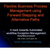 Flexible Business Process Management Using Forward Stepping and Alternative Paths