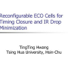 Reconfigurable ECO Cells for Timing Closure and IR Drop Minimization