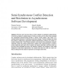 Semi-Synchronous Conflict Detection and Resolution in Asynchronous Software Development