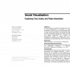 Social visualization: exploring text, audio, and video interaction