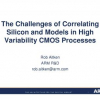 The challenges of correlating silicon and models in high variability CMOS processes