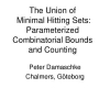 The Union of Minimal Hitting Sets: Parameterized Combinatorial Bounds and Counting
