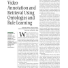 Video Annotation and Retrieval Using Ontologies and Rule Learning