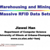 Warehousing and Mining Massive RFID Data Sets