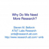 Why Do We Need More Research?