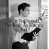 You're Not Paranoid; They Really Are Watching You!