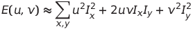 E(u,v) \approx  \sum_{x,y} u^2I_x^2+2uvI_xI_y+v^2I_y^2