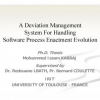 A Deviation Management System for Handling Software Process Enactment Evolution