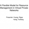 A Flexible Model for Resource Management in Virtual Private Networks