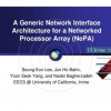 A Generic Network Interface Architecture for a Networked Processor Array (NePA)