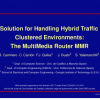 A Solution for Handling Hybrid Traffic in Clustered Environments: The MultiMedia Router MMR