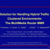 A Solution for Handling Hybrid Traffic in Clustered Environments: The MultiMedia Router MMR