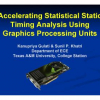 Accelerating statistical static timing analysis using graphics processing units