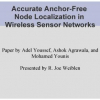 Accurate anchor-free node localization in wireless sensor networks
