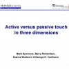Active versus Passive Touch in Three Dimensions