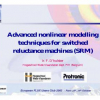 Advanced Nonlinear Modelling Techniques for Switched Reluctance Machines