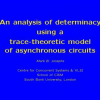 An Analysis of Determinacy Using a Trace-Theoretic Model of Asynchronous Circuits