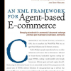 An XML Framework for Agent-Based E-Commerce