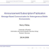 Announcement/Subscription/Publication: Message Based Communication for Heterogeneous Mobile Environments