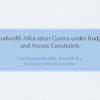 Bandwidth allocation games under budget and access constraints