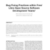 Bug Fixing Practices within Free/Libre Open Source Software Development Teams