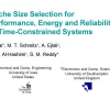 Cache size selection for performance, energy and reliability of time-constrained systems