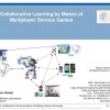 Collaborative Learning by Means of Multiplayer Serious Games
