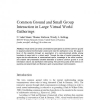Common Ground and Small Group Interaction in Large Virtual World Gatherings