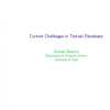 Current Challenges in Textual Databases