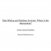 Data Mining and Database Systems: Where is the Intersection?