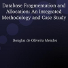 Database fragmentation and allocation: an integrated methodology and case study