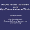 Delayed Failures in Software Using High Volume Automated Testing