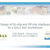 Design of On-chip and Off-chip Interfaces for a GALS NoC Architecture