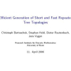Efficient generation of short and fast repeater tree topologies