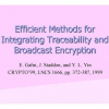 Efficient Methods for Integrating Traceability and Broadcast Encryption