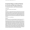 Embodied Media and Mixed Reality for Social and Physical Interactive Communication and Entertainment