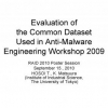 Evaluation of the Common Dataset Used in Anti-Malware Engineering Workshop 2009