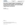 Execution-based Digital Investigation on Compromised Systems with Automated Hypotheses Generation