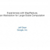 Experiences with MapReduce, an abstraction for large-scale computation