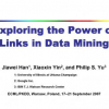 Exploring the Power of Links in Data Mining