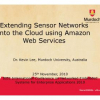 Extending sensor networks into the Cloud using Amazon Web Services