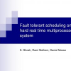 Fault-Tolerant Scheduling on a Hard Real-Time Multiprocessor System