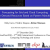 Forecasting for Grid and Cloud Computing On-Demand Resources Based on Pattern Matching