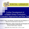 Further Development of a Digital Library Curriculum: Evaluation Approaches and New Tools
