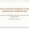 Gene function prediction using labeled and unlabeled data