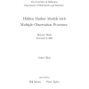 Hidden Markov Models with Multiple Observation Processes