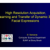 High Resolution Acquisition, Learning and Transfer of Dynamic 3D Facial Expressions